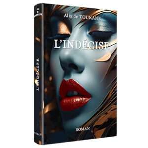 Livre L'Indécise par Alix de Toukane